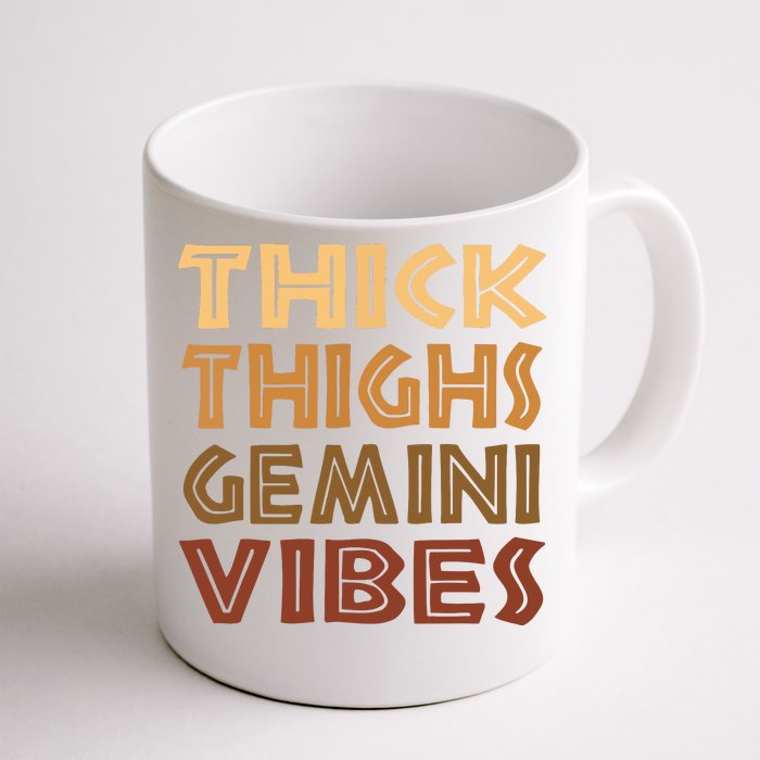 Thick Thighs Gemini Vibes Melanin Black Women Afro Pride Front & Back Coffee Mug