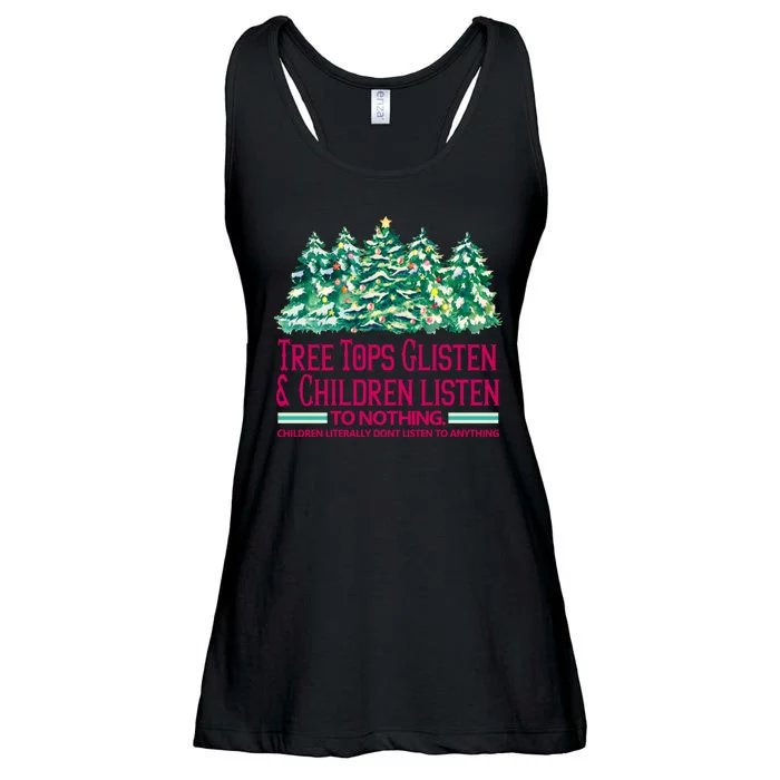 Tree Tops Glisten And Children Listen To Nothing Christmas Ladies Essential Flowy Tank