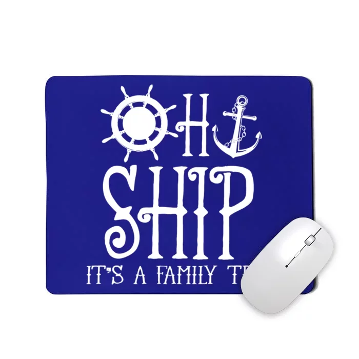 Time To Get Ship Faced Cruise Ship Vacation Family Gift Mousepad