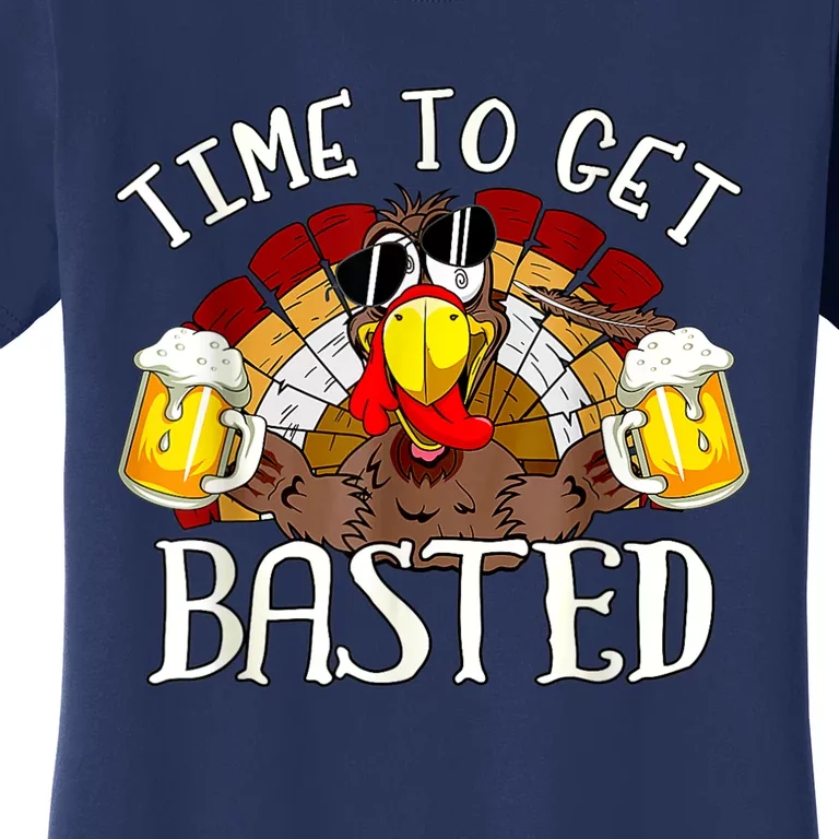 Time To Get Basted Funny Thanksgiving Turkey Day Funny Time To Get Basted Gifts Women's T-Shirt