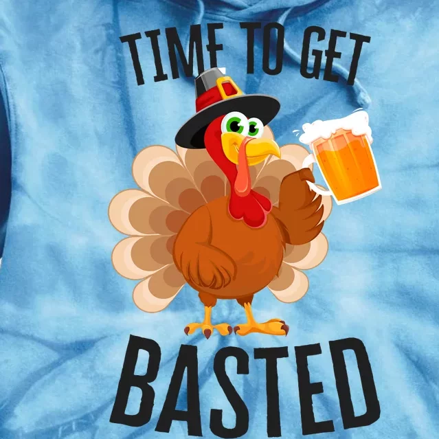 Time To Get Basted Thanksgiving Drinking Drunk Turkey Tie Dye Hoodie