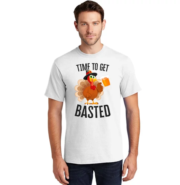 Time To Get Basted Thanksgiving Drinking Drunk Turkey Tall T-Shirt