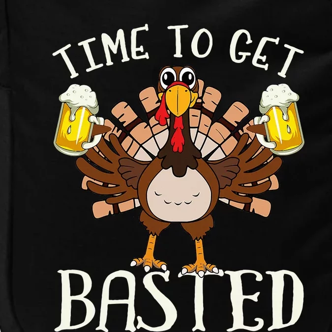 Time To Get Basted Beer LetS Get Adult Turkey Impact Tech Backpack