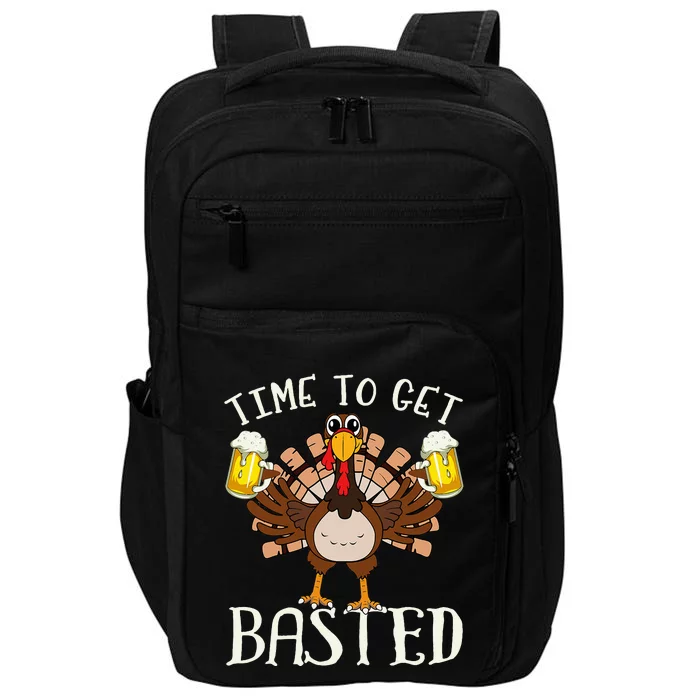 Time To Get Basted Beer LetS Get Adult Turkey Impact Tech Backpack