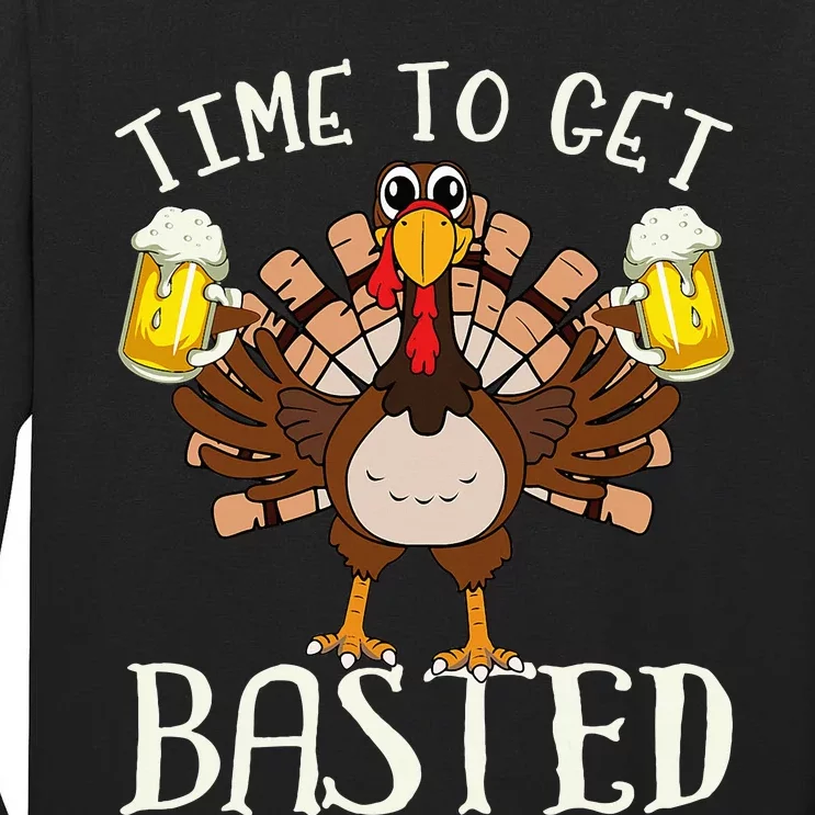 Time To Get Basted Beer LetS Get Adult Turkey Tall Long Sleeve T-Shirt