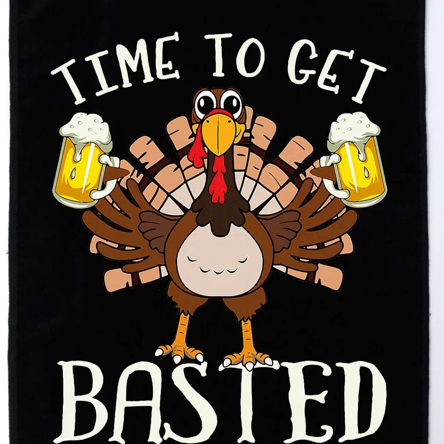 Time To Get Basted Beer LetS Get Adult Turkey Platinum Collection Golf Towel