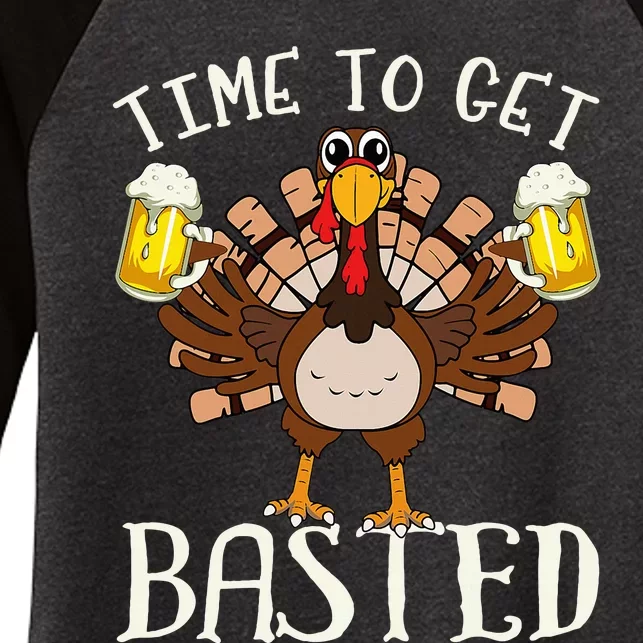 Time To Get Basted Beer LetS Get Adult Turkey Women's Tri-Blend 3/4-Sleeve Raglan Shirt