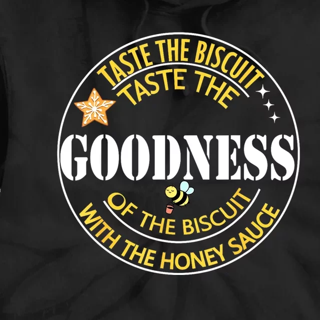 Taste The Goodness Of The Biscuit Tie Dye Hoodie