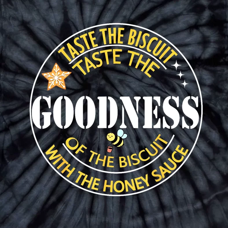 Taste The Goodness Of The Biscuit Tie-Dye T-Shirt