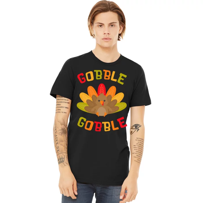 Thanksgiving Turkey Gobble Premium T-Shirt