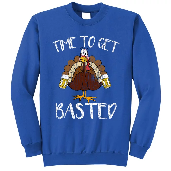 Time To Get Basted Funny Thanksgiving Turkey Graphic Meaningful Gift Tall Sweatshirt