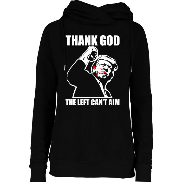 Trump Thank God The Left CanT Aim Womens Funnel Neck Pullover Hood