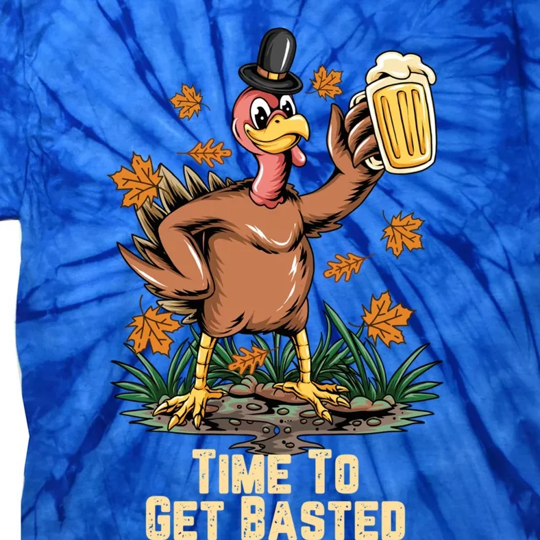 Time To Get Basted Ing Thanksgiving Turkey Funny Fall Gift Tie-Dye T-Shirt