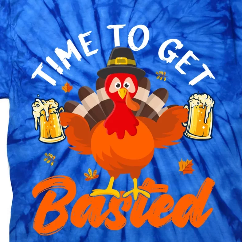 Time To Get Basted Funny Beer Thanksgiving Turkey Gift Tie-Dye T-Shirt