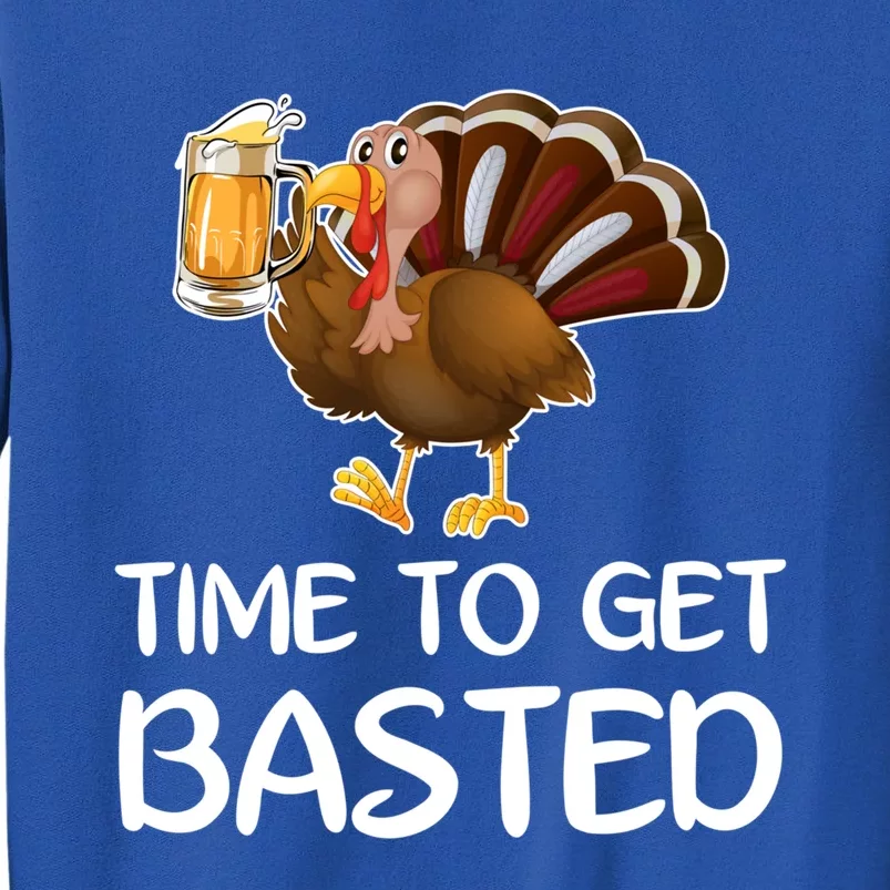 Time To Get Basted Funny Beer Thanksgiving Turkey Sweatshir Tall Sweatshirt