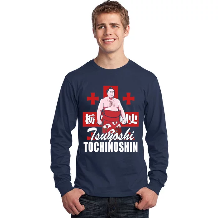 Tochinoshin Tsuyoshi Georgian Japan Sumo Wrestler Tall Long Sleeve T-Shirt