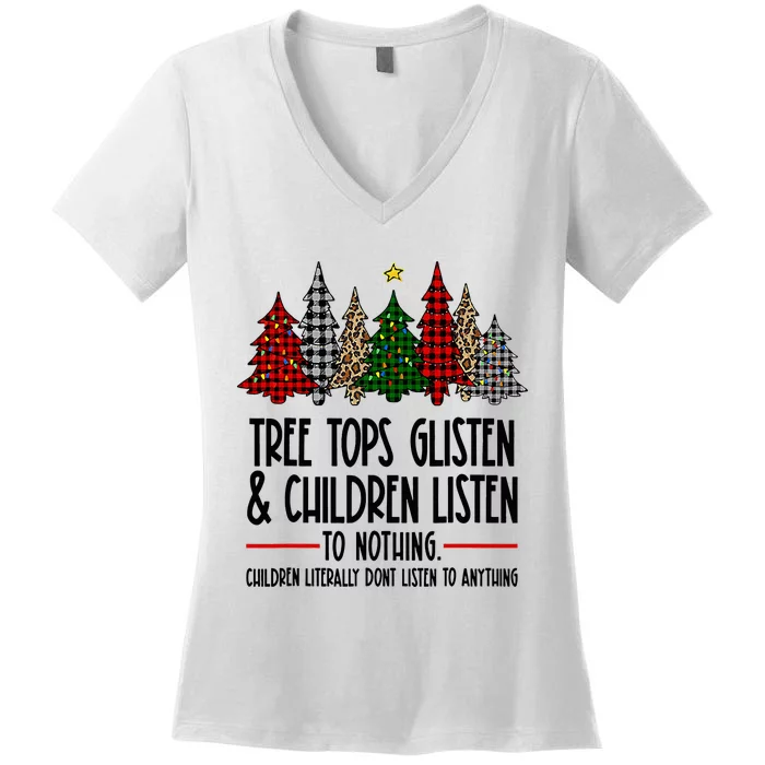 Tree Tops Glisten And Children Listen To Nothing Christmas Women's V-Neck T-Shirt