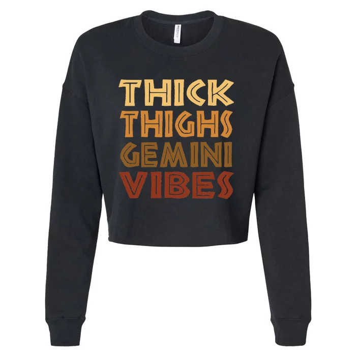 Thick Thighs Gemini Vibes Melanin Black Wo Afro Pride Cropped Pullover Crew