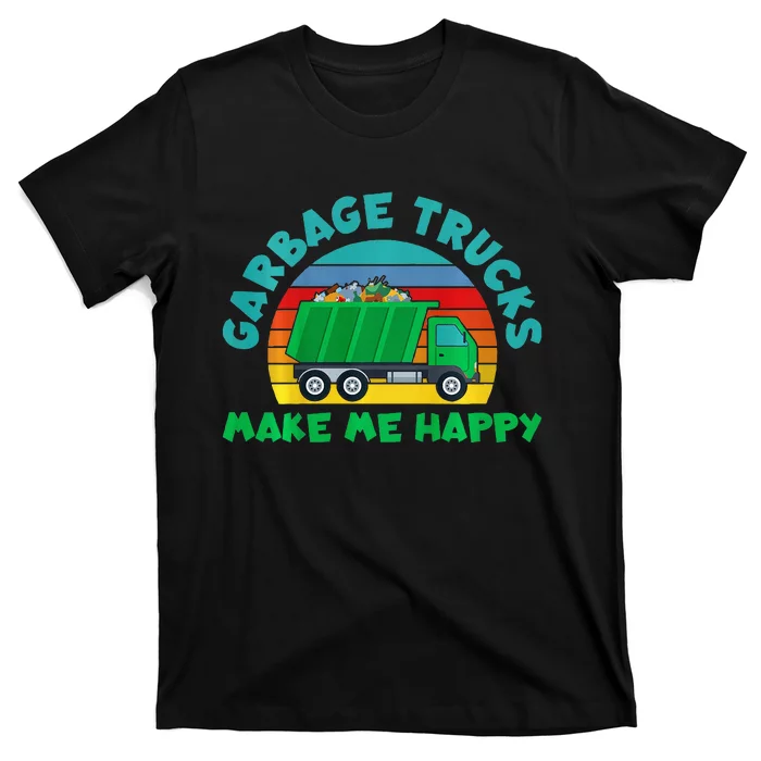 Trash Truck Garbage Day Garbage Trucks Make Me Happy T-Shirt