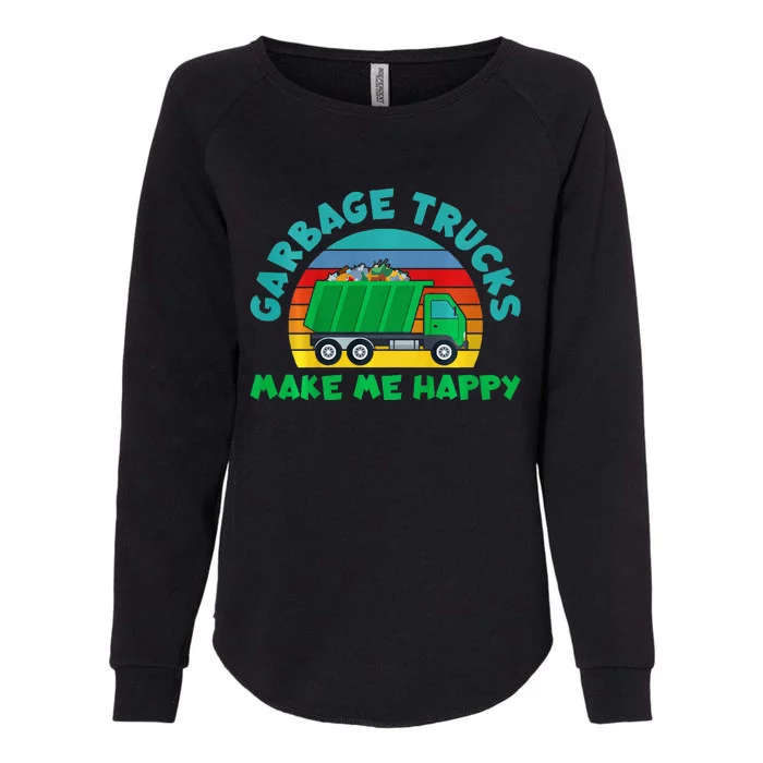 Trash Truck Garbage Day Garbage Trucks Make Me Happy Womens California Wash Sweatshirt