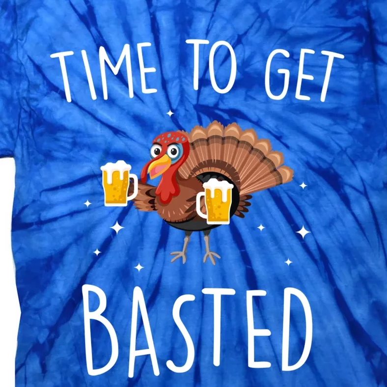 Time To Get Basted Funny Beer Thanksgiving Turkey Cool Gift Tie-Dye T-Shirt