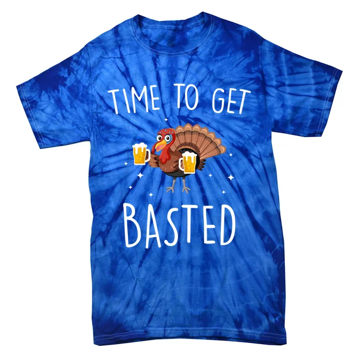 Time To Get Basted Funny Beer Thanksgiving Turkey Cool Gift Tie-Dye T-Shirt