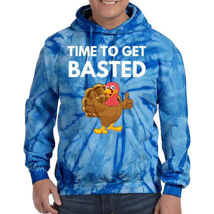 Time To Get Basted Funny Thanksgiving Nice Thanksgiving Gift Tie Dye Hoodie