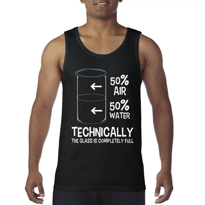 Technically The Glass Is Full Chemistry Humor Science Tank Top