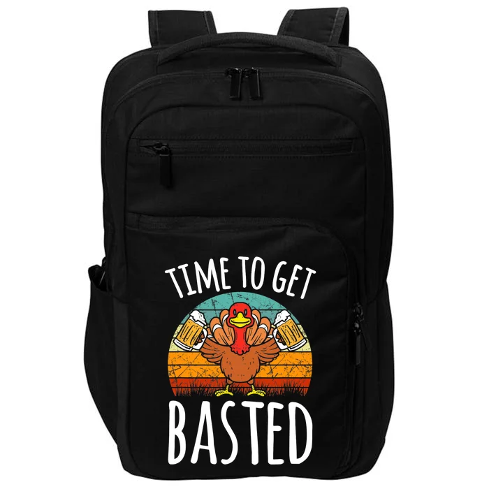 Time To Get Basted Funny Thanksgiving Cool Turkey Beer Drink Impact Tech Backpack