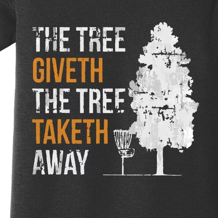 The Tree Giveth The Tree Taketh Away Frisbee Disc Golf Gifts Baby Bodysuit