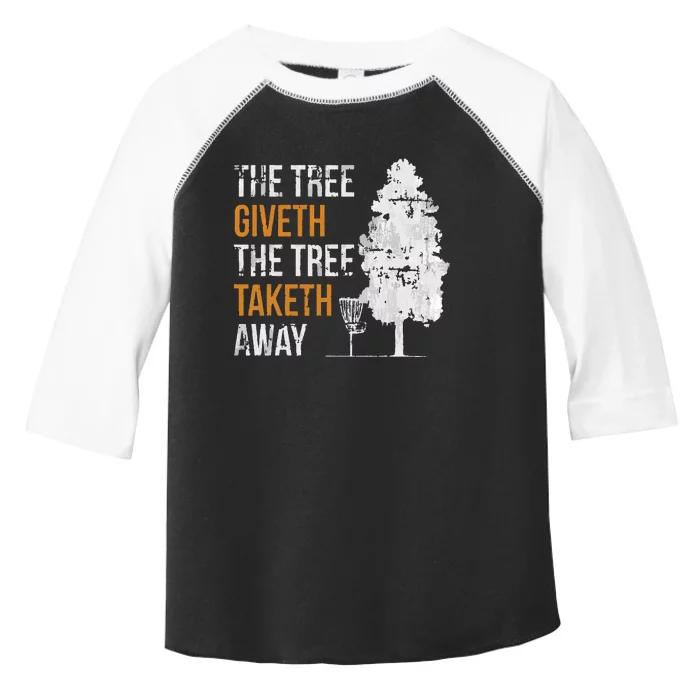 The Tree Giveth The Tree Taketh Away Frisbee Disc Golf Gifts Toddler Fine Jersey T-Shirt