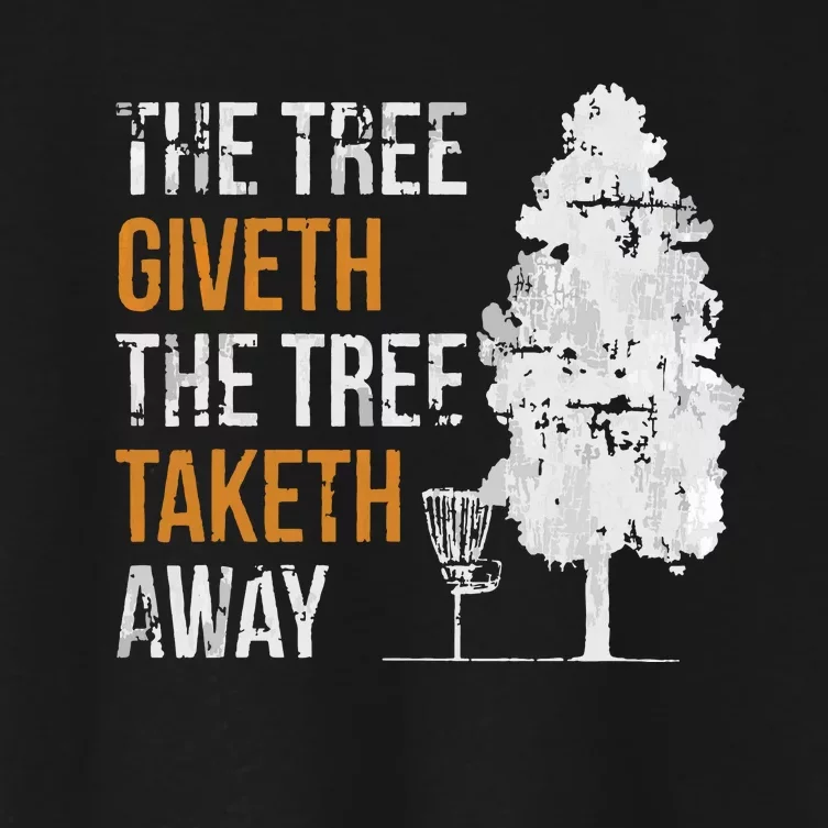 The Tree Giveth The Tree Taketh Away Frisbee Disc Golf Gifts Women's Crop Top Tee