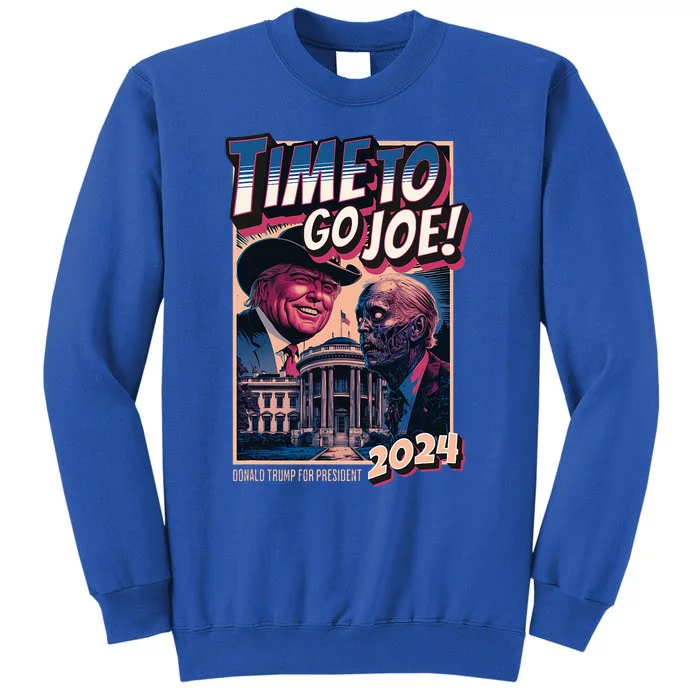 Time To Go Joe Funny Pro Trump 2024 Sweatshirt