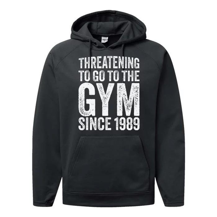 Threatening To Go To The Gym Since 1989 Performance Fleece Hoodie