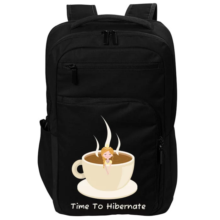 Time To Hibernate Funny Relaxing Working Mug Hibernation Funny Gift Impact Tech Backpack