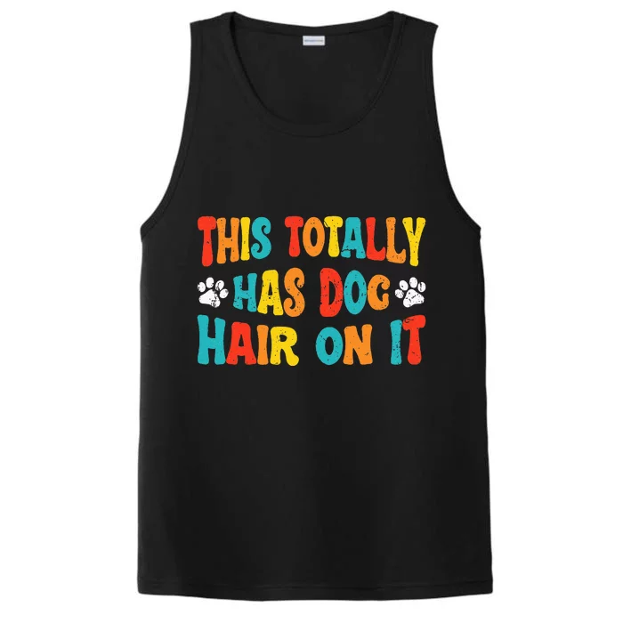 This Totally Has Dog Hair On It Performance Tank