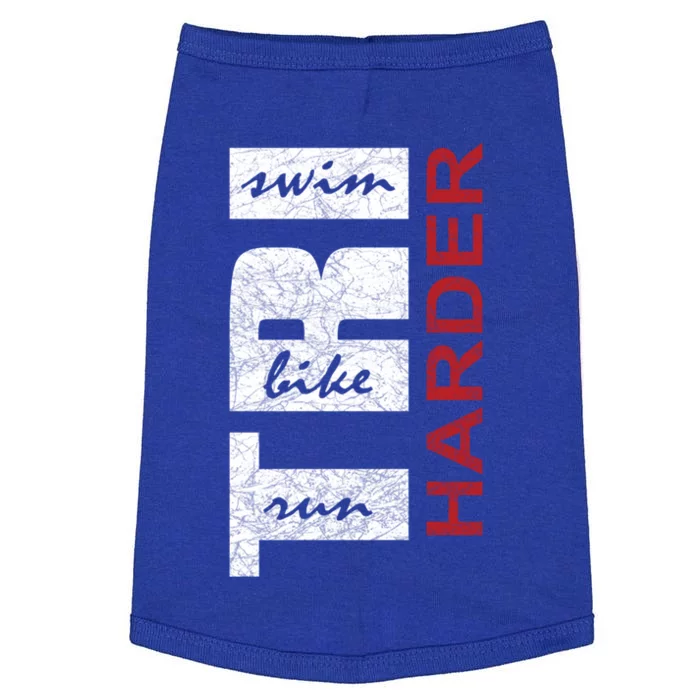 Triathletes Tri Harder Swim Bike Run Triathlon Inspired Funny Gift Doggie Tank