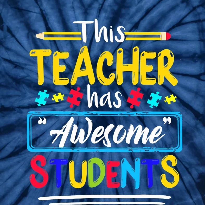 This Teacher Has Awesome Students Puzzle Autism Awareness Tie-Dye T-Shirt