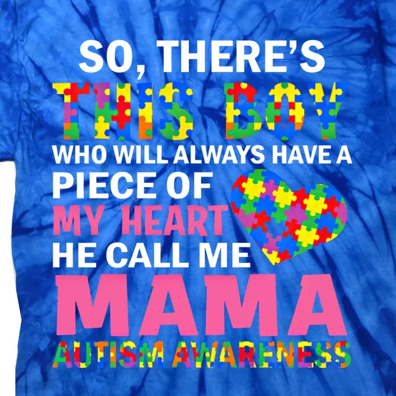 ThereS This He Calls Me Mama Autism Puzzle MotherS Day Gift Tie-Dye T-Shirt