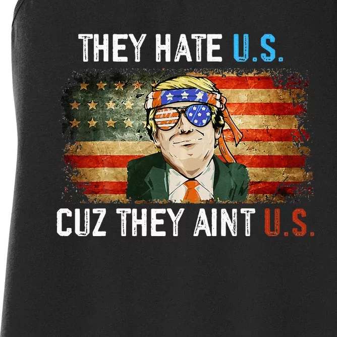 Trump They Hate Us Cuz They Ain’t Us Funny 4th of July USA Women's Racerback Tank