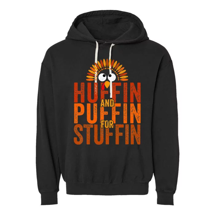 Turkey Trot Huffin And Puffin For Stuffin Garment-Dyed Fleece Hoodie