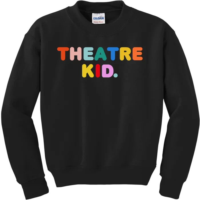 Theatre Kids Sweatshirt