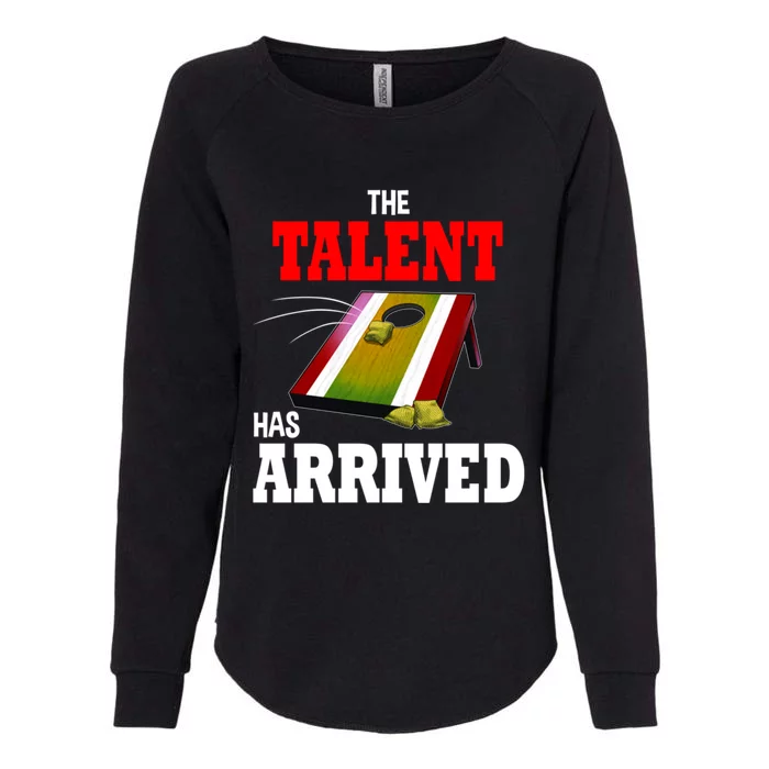 The Talent Has Arrived Cornhole Player Papa Grandpa Gift Womens California Wash Sweatshirt