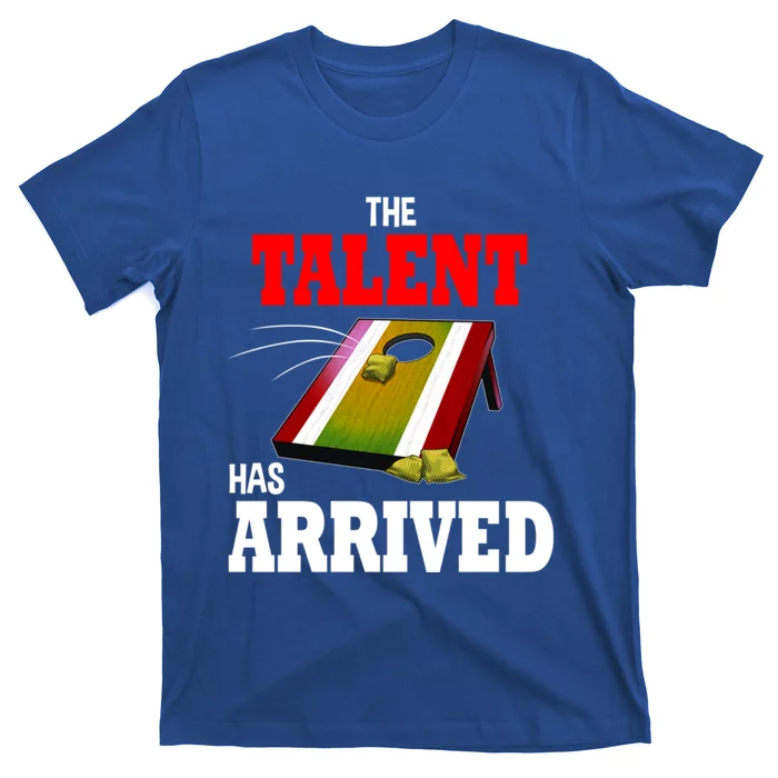 The Talent Has Arrived Cornhole Player Papa Grandpa Gift T-Shirt