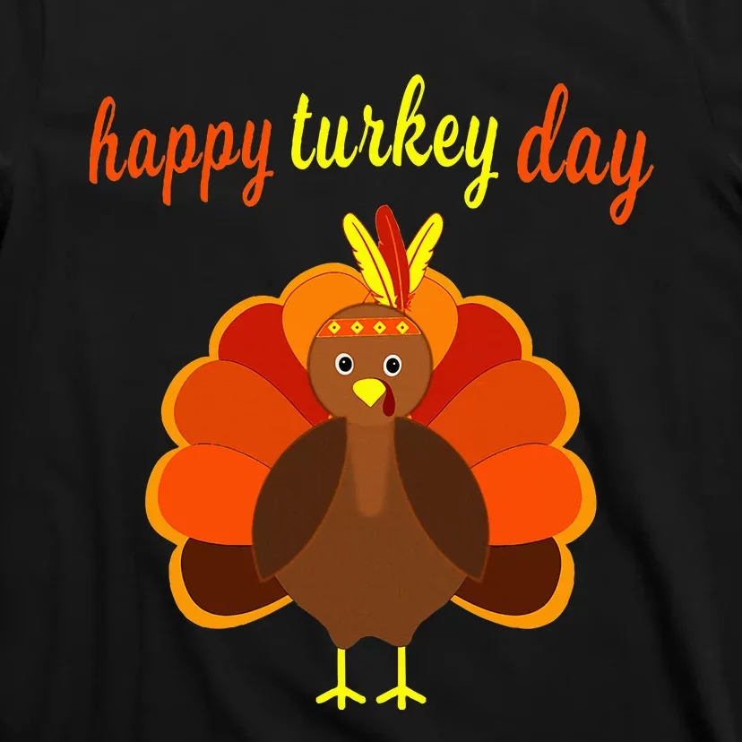 Thanksgiving Turkey Happy Turkey Day T-Shirt