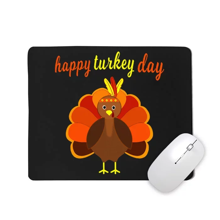 Thanksgiving Turkey Happy Turkey Day Mousepad