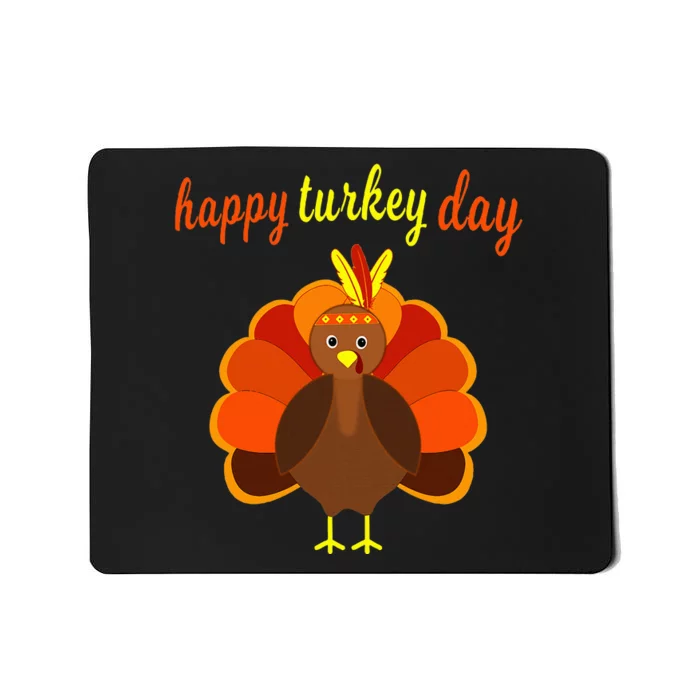 Thanksgiving Turkey Happy Turkey Day Mousepad