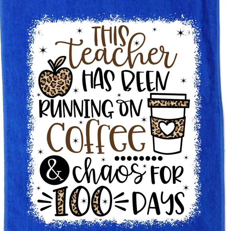 This Teacher Has Been Running On Coffee And Chaos 100 Days Gift Platinum Collection Golf Towel