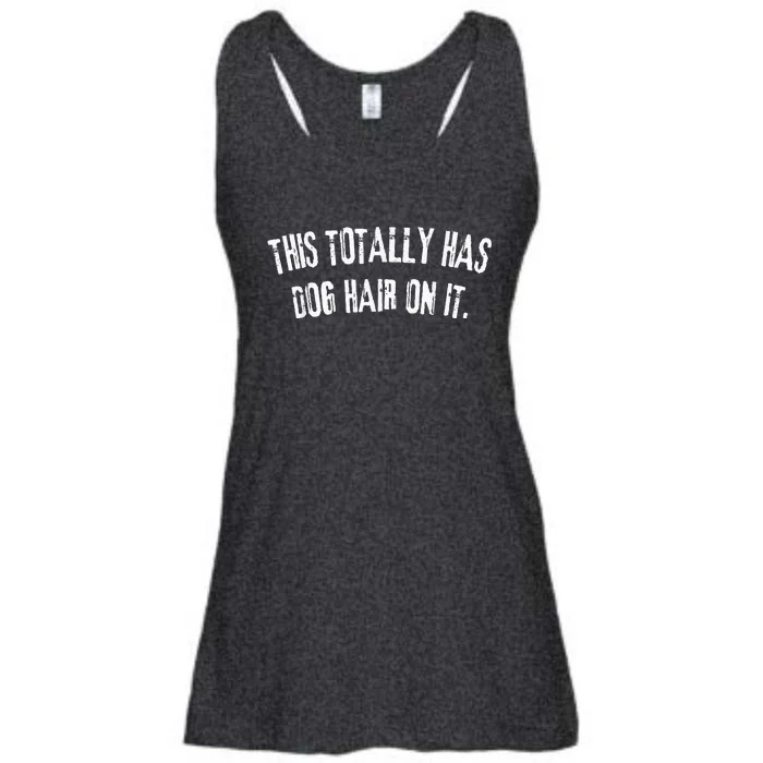 This Totally Has Dog Hair On It Ladies Essential Flowy Tank