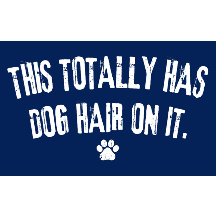 This Totally Has Dog Hair On It Funny Dog Lover Bumper Sticker